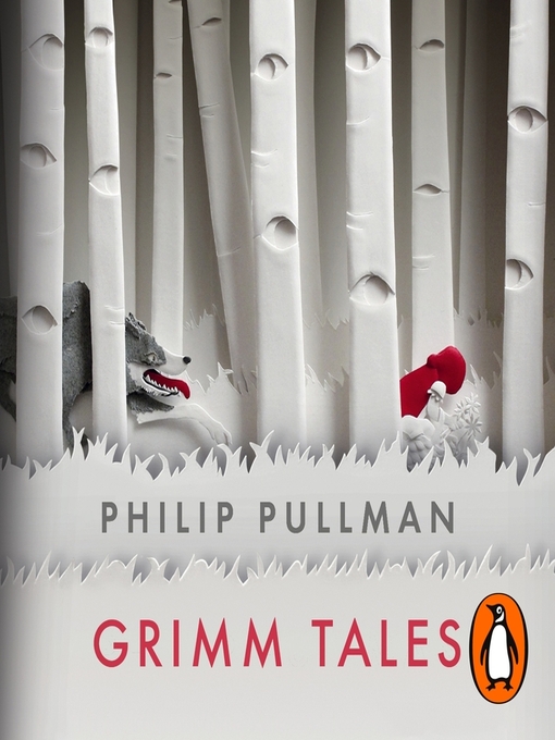 Title details for Grimm Tales by Philip Pullman - Available